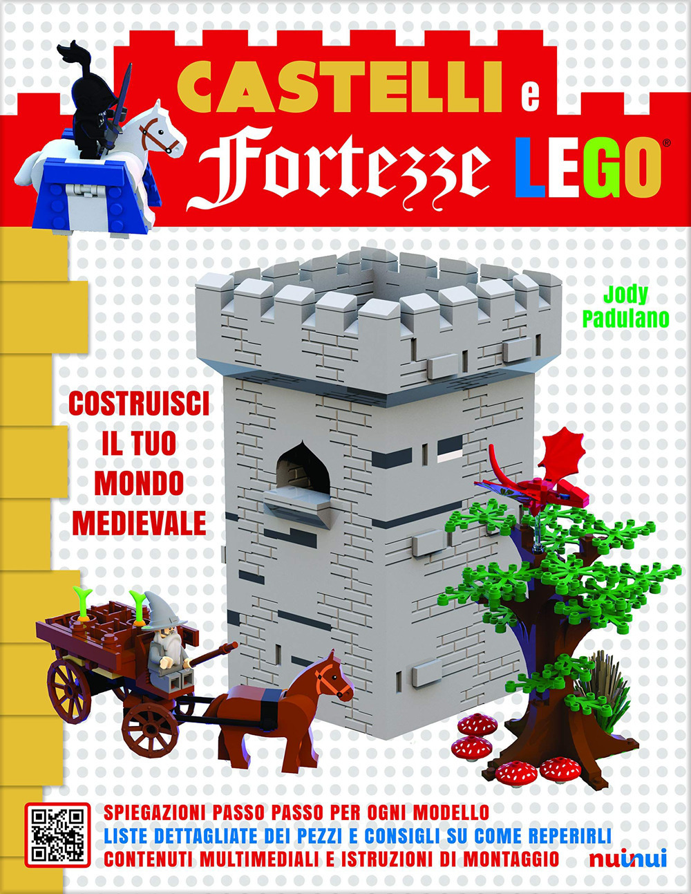 Castelli e fortezze Lego. Costruisci il tuo mondo medievale