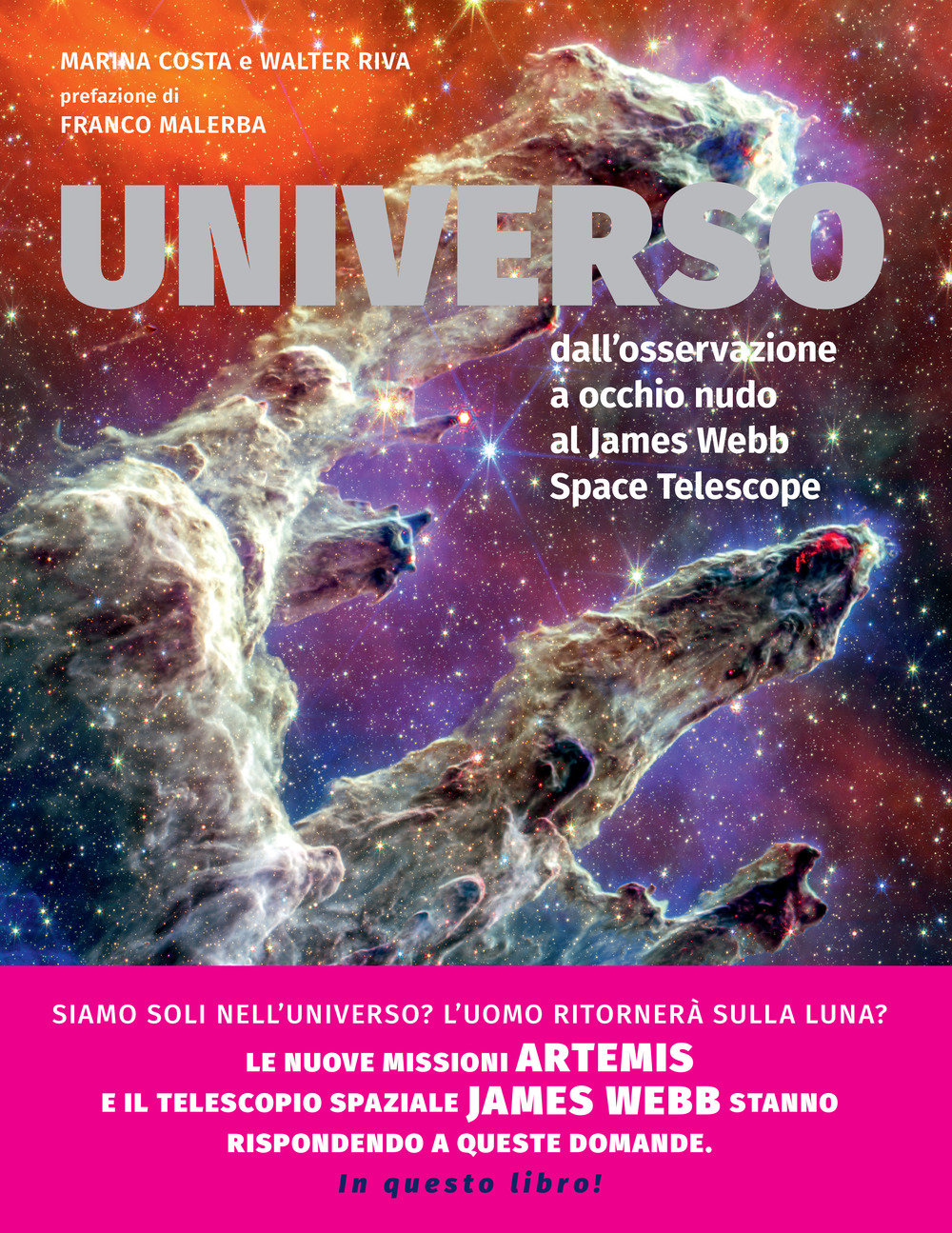 Universo. Dall'osservazione a occhio nudo al James Webb Space Telescope