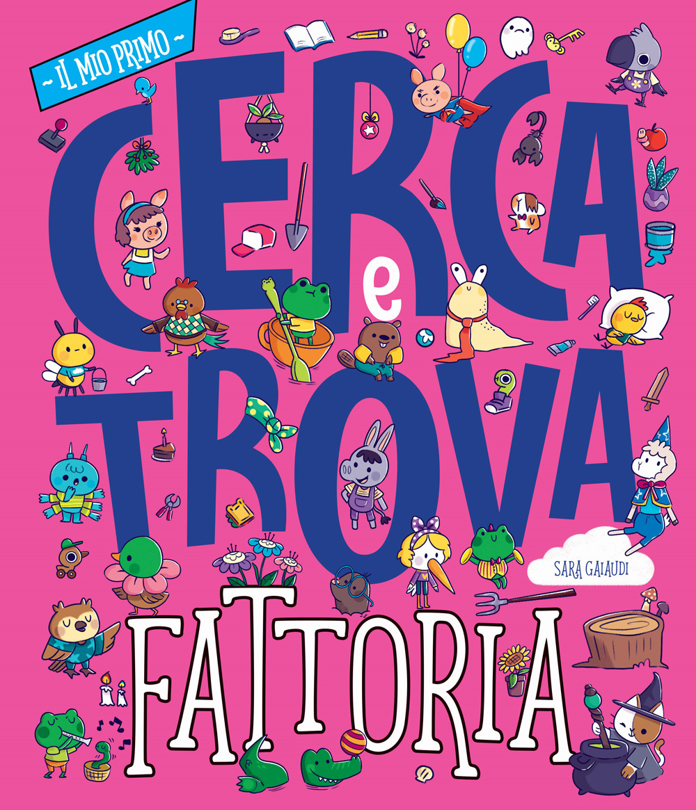 La fattoria. Il mio primo cerca e trova