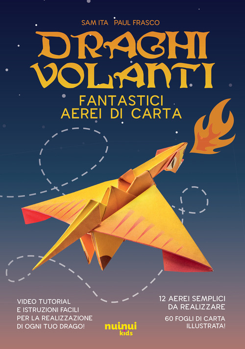 Draghi volanti. Fantastici aerei di carta