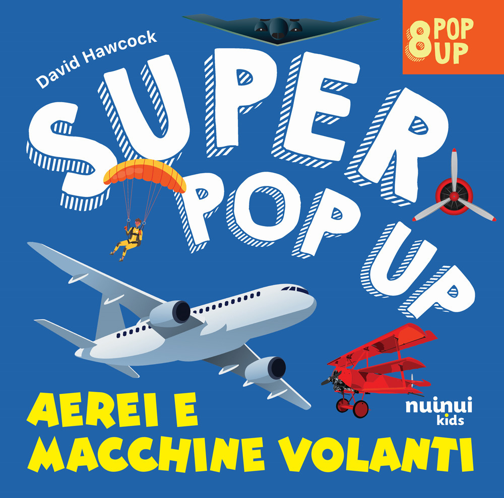 Aerei e macchine volanti. Super pop up!