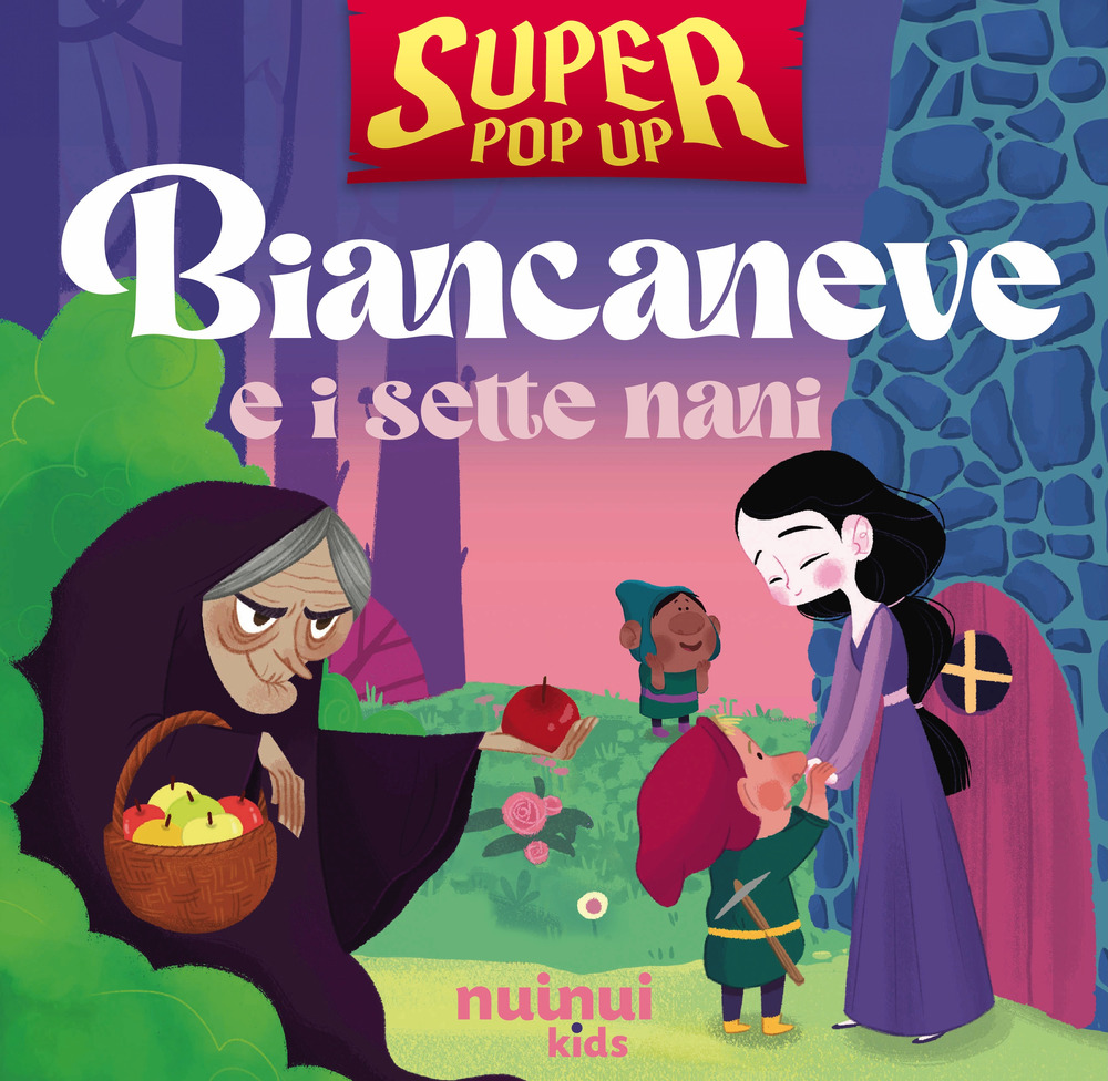 Biancaneve e i sette nani. Super pop-up!
