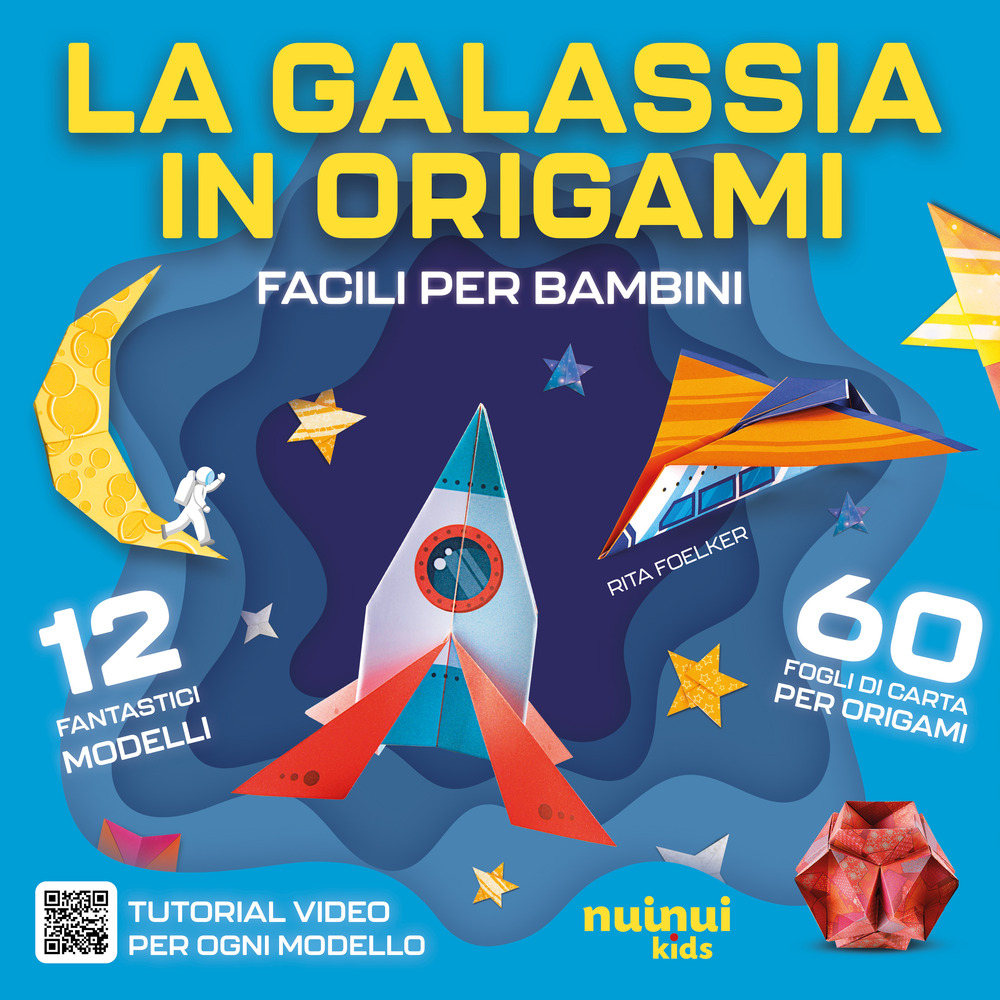 La galassia in origami. Facili e per bambini