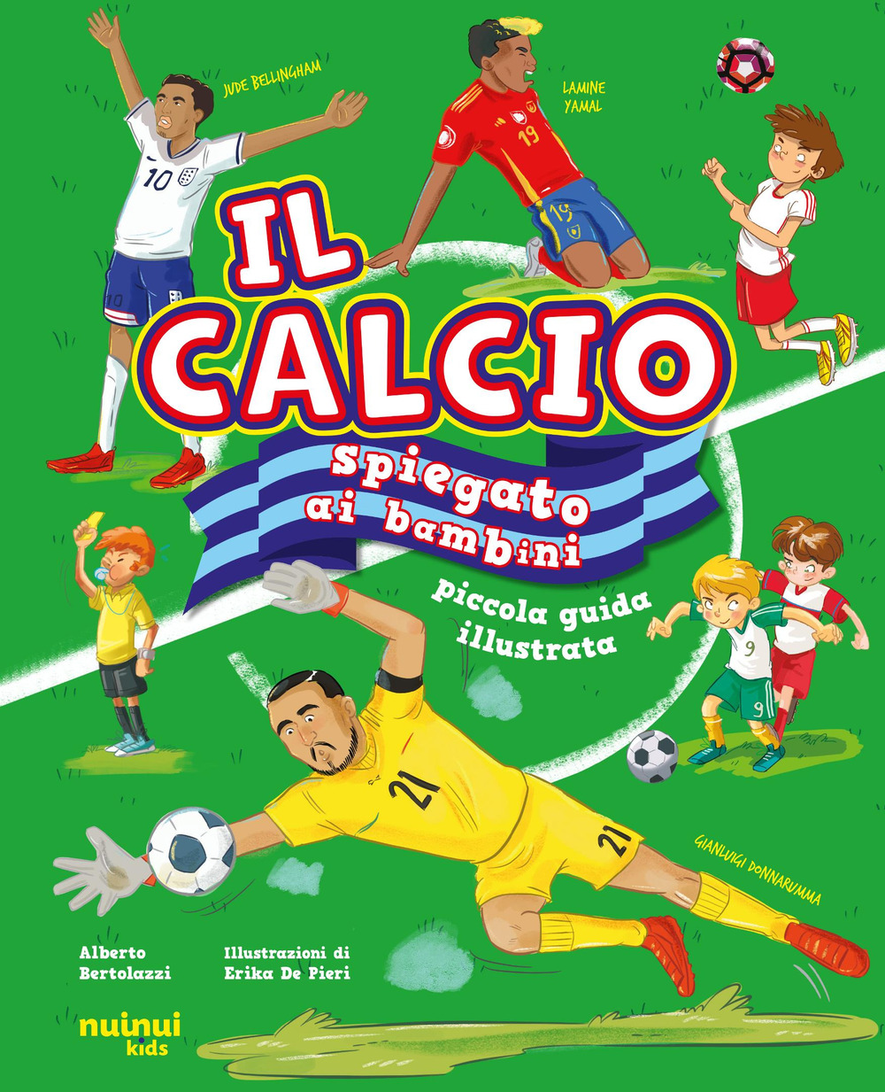 Il calcio spiegato ai bambini. Piccola guida illustrata