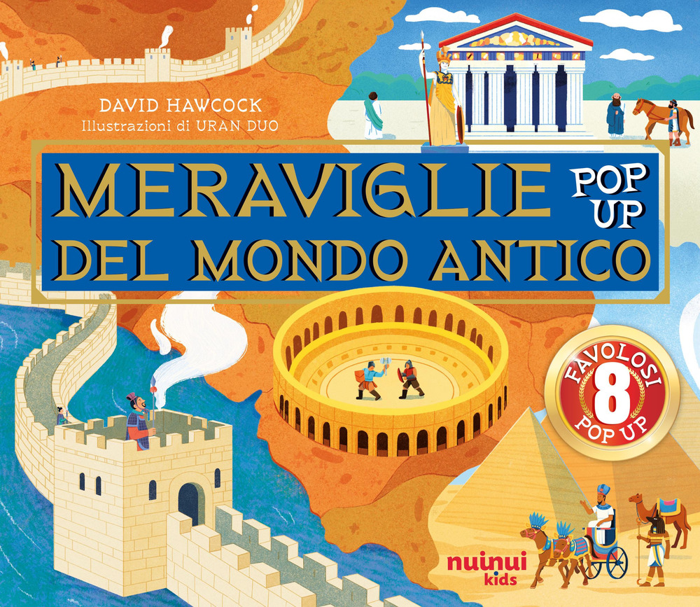 Le meraviglie del mondo antico. Antiche civiltà pop up