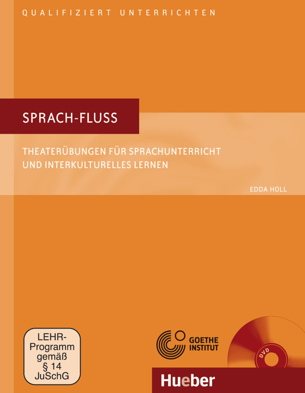 Sprach-Fluss. Theaterübungen für sprachunterricht und interkulturelles Lernen