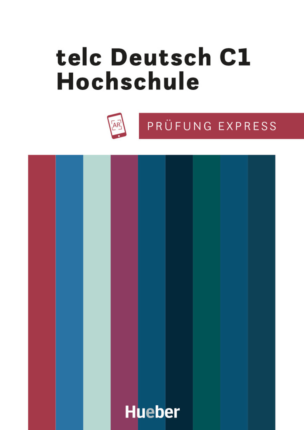 Prüfung Expres. Telc Deutsch C1 Hochschule. Übungsbuch. Per le Scuole superiori