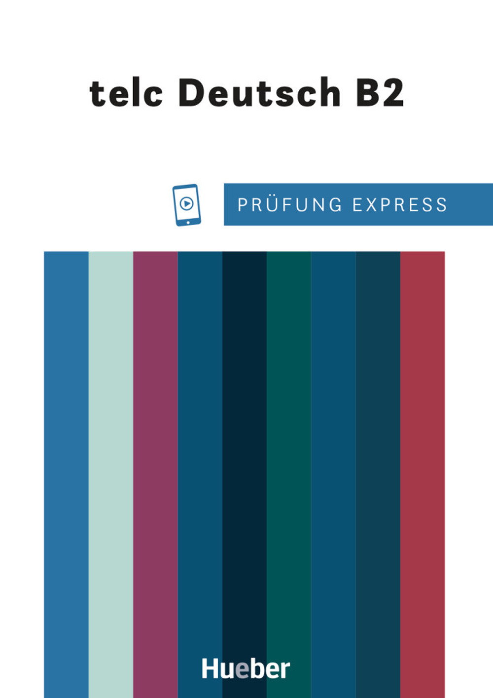 Prüfung Express. telc Deutsch B2. Deutschprüfung für Erwachsene. Übungsbuch. Per le Scuole superiori