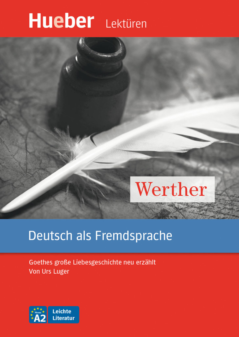 Werther. Goethes grosse liebesgeschichte neu erzählt leichte literatur