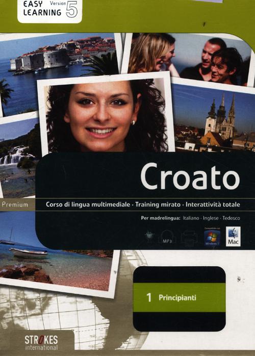 Croato. Corso interattivo per principianti. DVD-ROM. Vol. 1