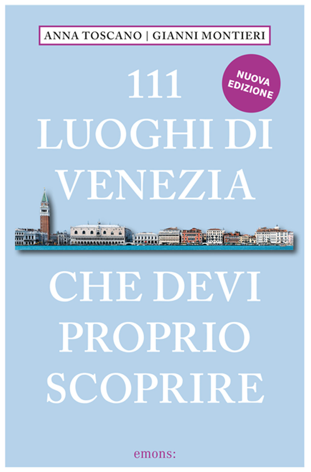 111 luoghi di Venezia che devi proprio scoprire
