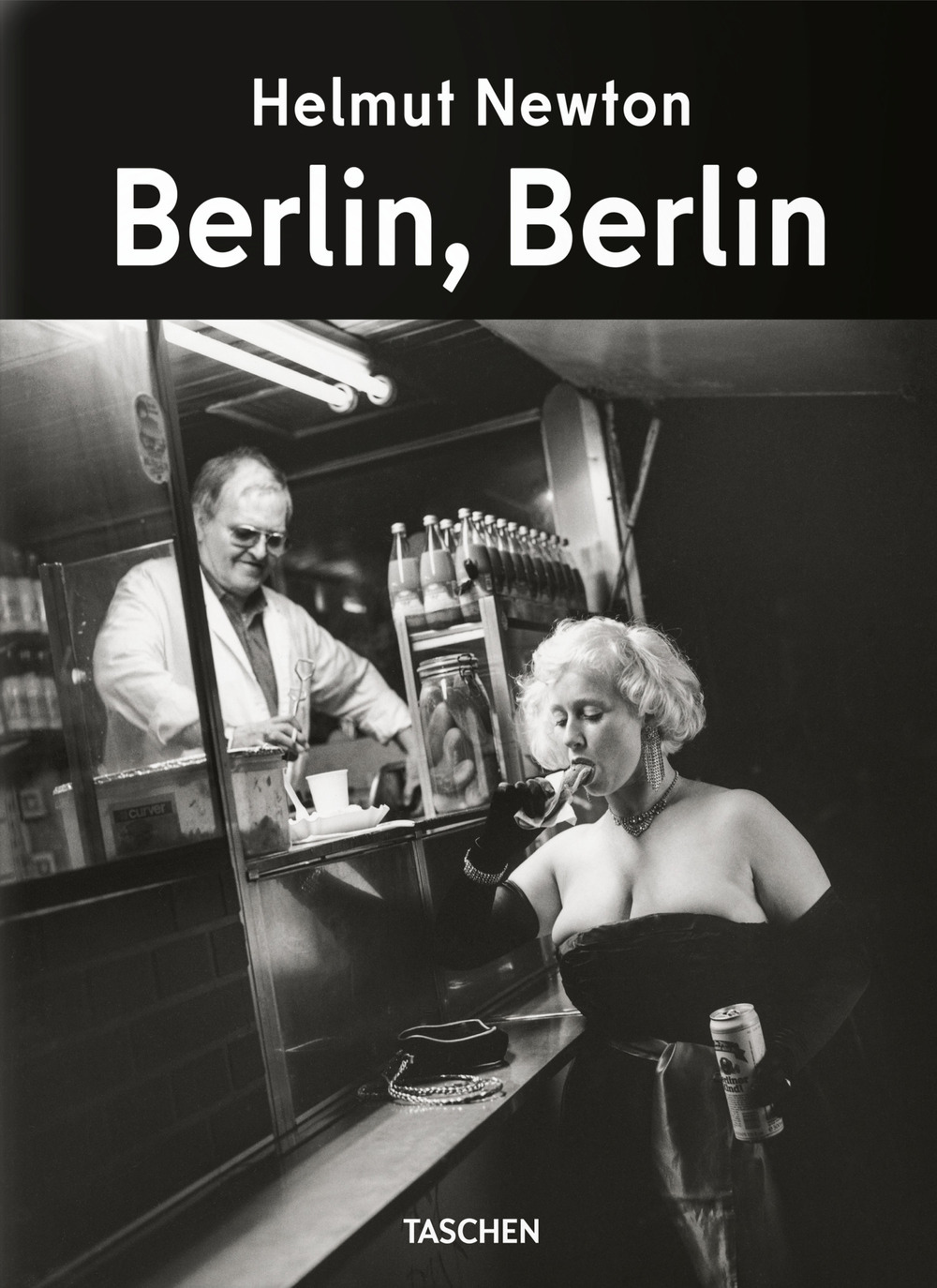Helmut Newton. Berlin, Berlin. Ediz. inglese, francese, tedesca