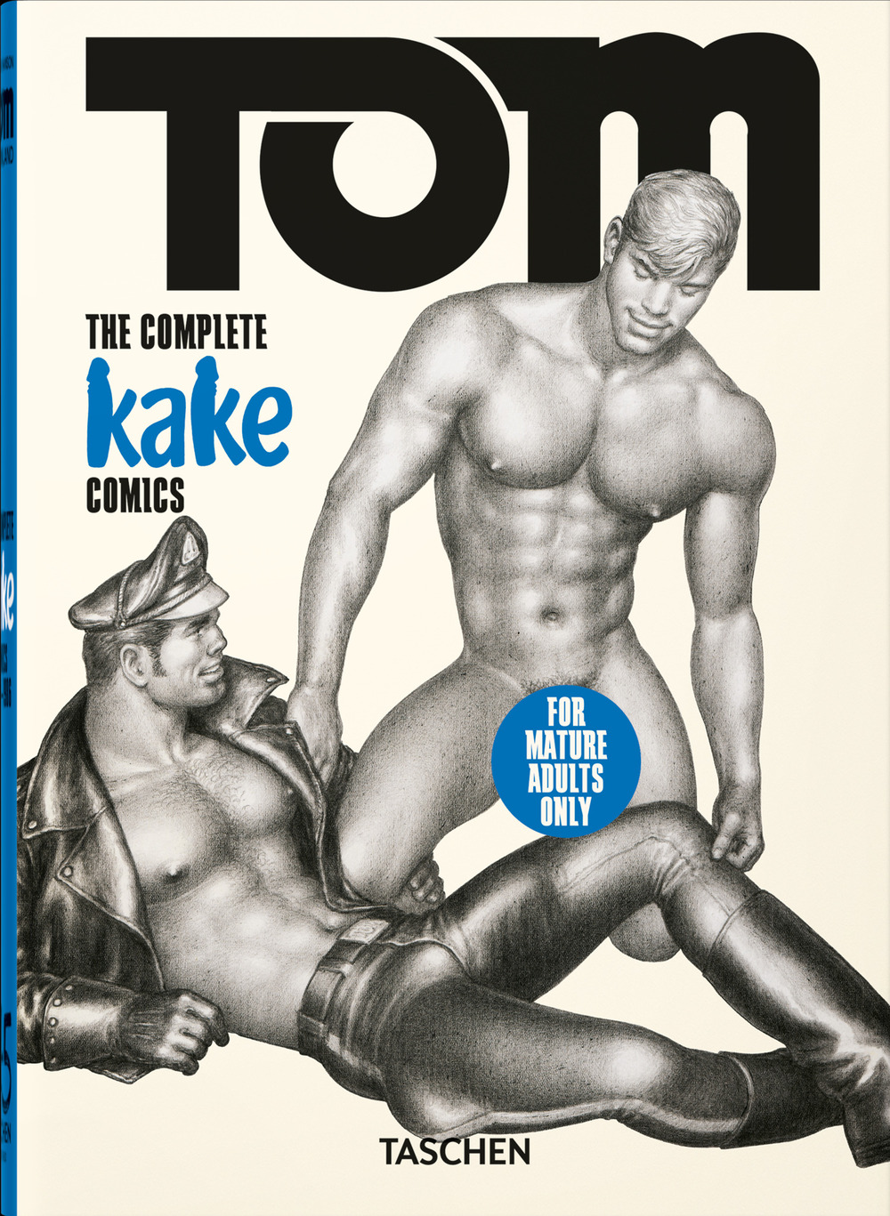 Tom of Finland. The complete Kake comics. 45th Ed. Ediz. inglese, francese e tedesca