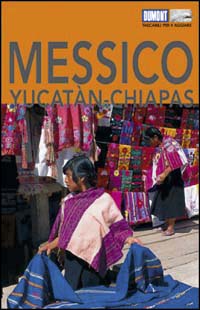 Messico. Yucatan & Chiapas