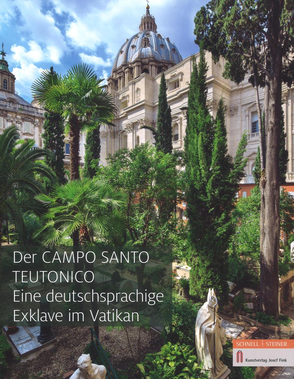 Der Campo Santo Teutonico. Eine Deutsche Exklave im Vatikan