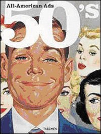 All-American ads of the 50s. Ediz. inglese, francese e tedesca