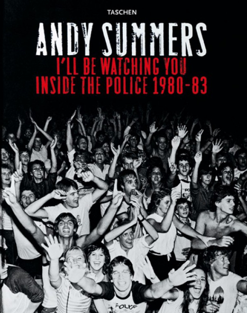I'll be watching you. Inside the Police 1980-83. Ediz. inglese, francese e tedesca
