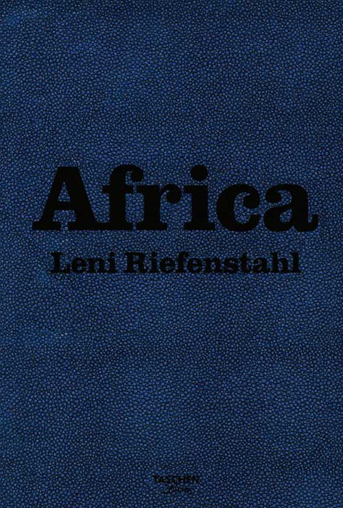 Africa. Leni Riefenstahl. Ediz. inglese, francese e tedesca