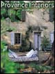 Provence interiors. Ediz. italiana, spagnola e portoghese