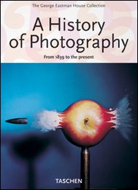 A history of photography. From 1839 to the present