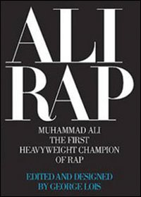 Ali Rap. Muhammad Ali the first heavyweight champion of rap