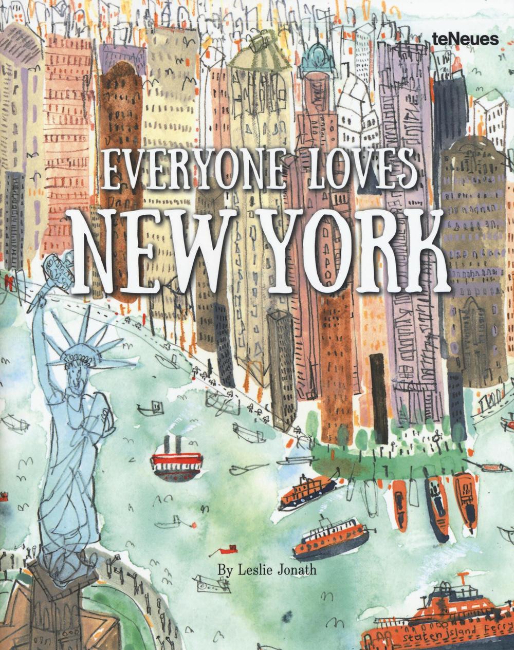 Everyone loves New York. Ediz. inglese, tedesca e francese
