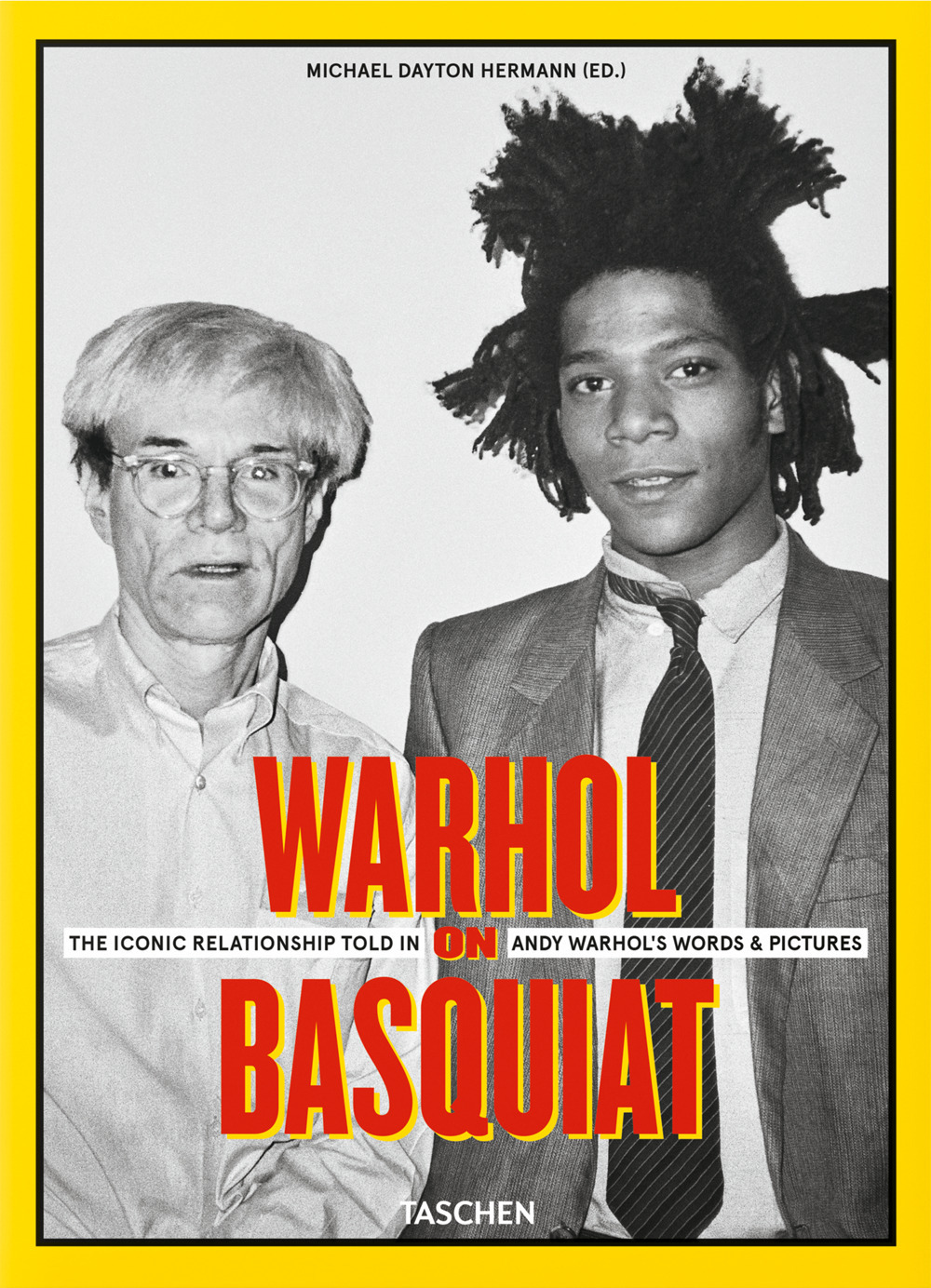 Warhol on Basquiat. The iconic relationship told in Andy Warhol's words and pictures. Ediz. inglese, francese, tedesca e spagnola