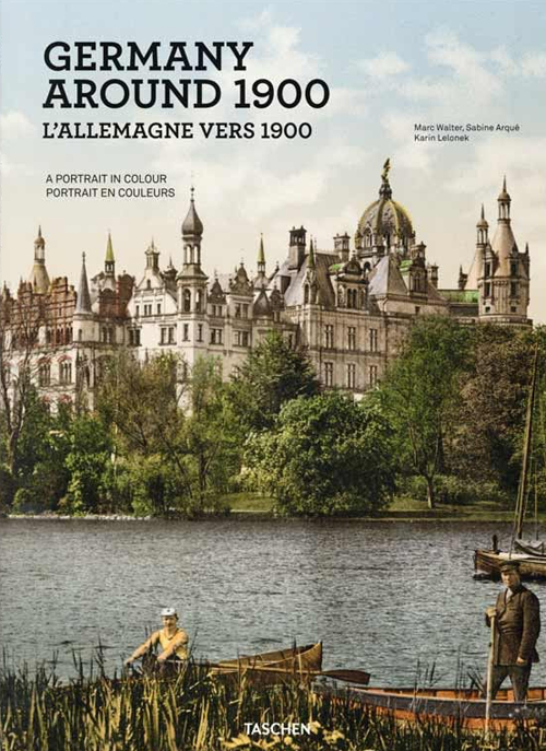 Germany around 1900. A portrait in colour. Ediz. inglese e francese