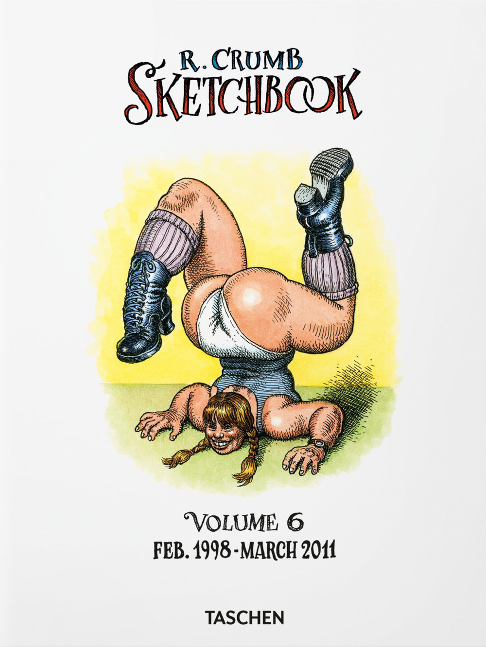 Robert Crumb. Sketchbook. Ediz. inglese. Vol. 6: 1998–2011