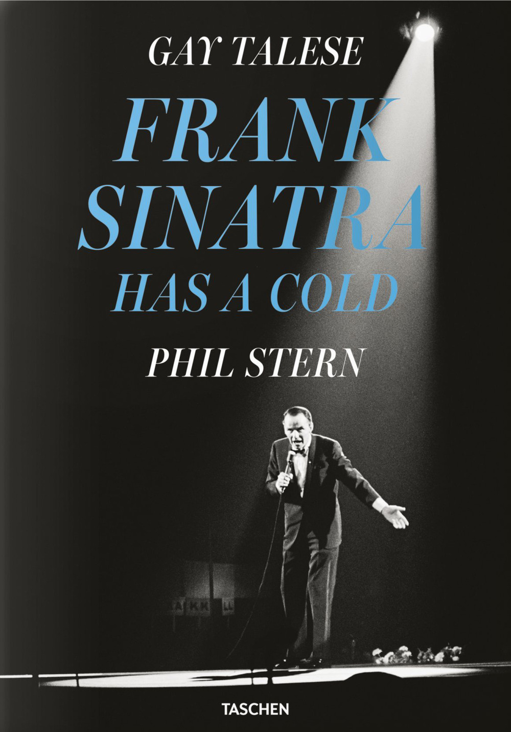 Gay Talese. Phil Stern. Frank Sinatra has a cold. Ediz. inglese