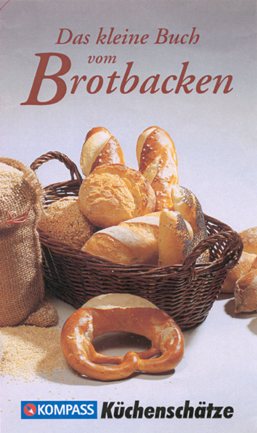 Libretto di cucina n. 1735. Das kleine buch vom brotbacken