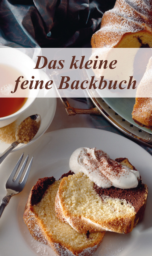 Libretto di cucina n. 1724. Das kleine feine backbuch