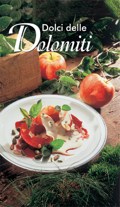 Libretto di cucina n. 1752. Dolci delle Dolomiti