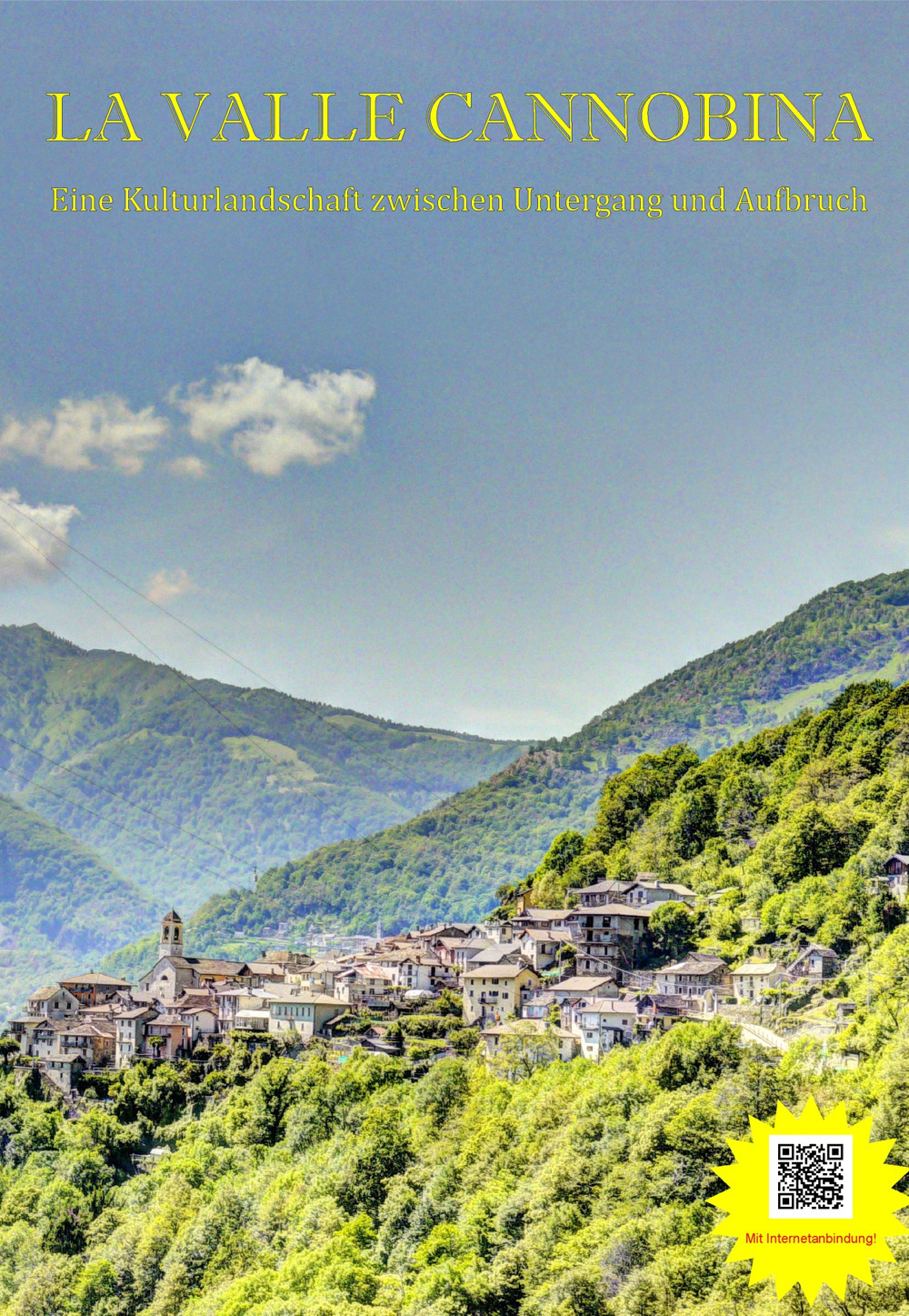 La Valle Cannobina-Eine Kulturlandschaft zwischen Untergang und Aufbruch