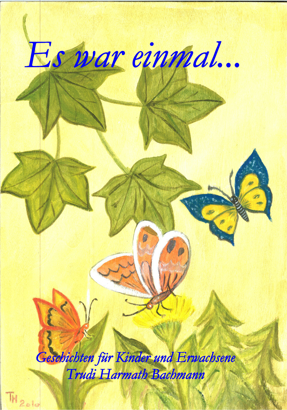 Es war einmal...-Geschichten für Kinder und Erwachsene