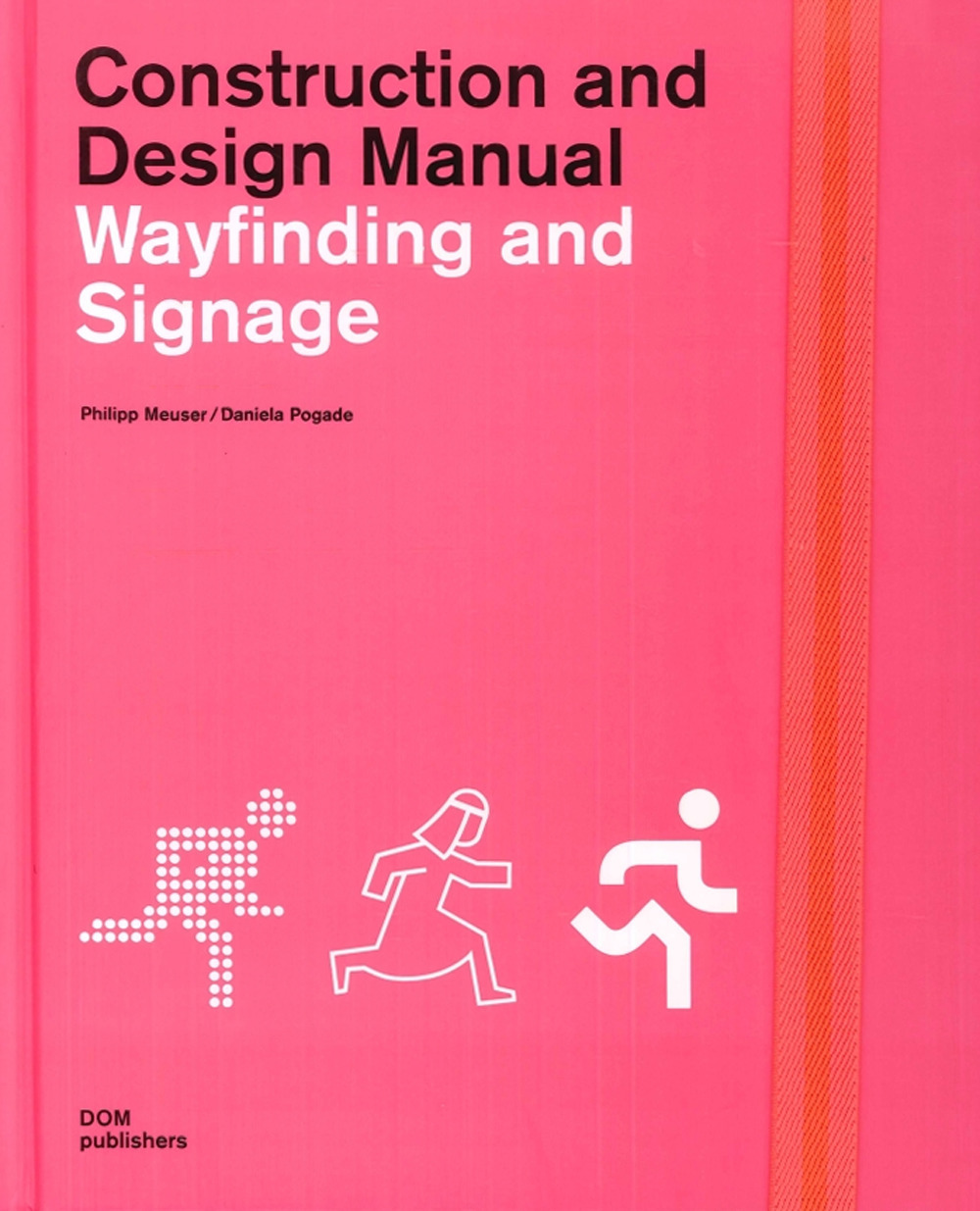 Wayfinding and signage. Construction and design manual
