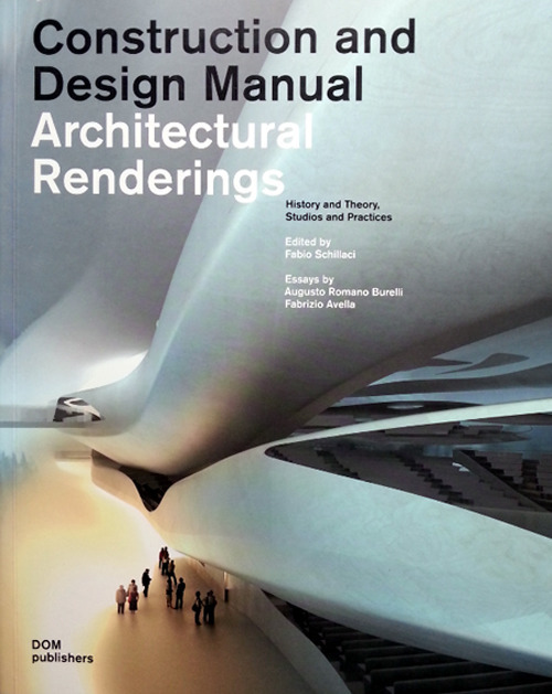 Architectural renderings. History and theory, studios and practices. Construction and design manual