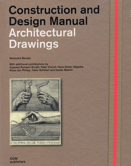 Architectural drawings. Construction and design manual