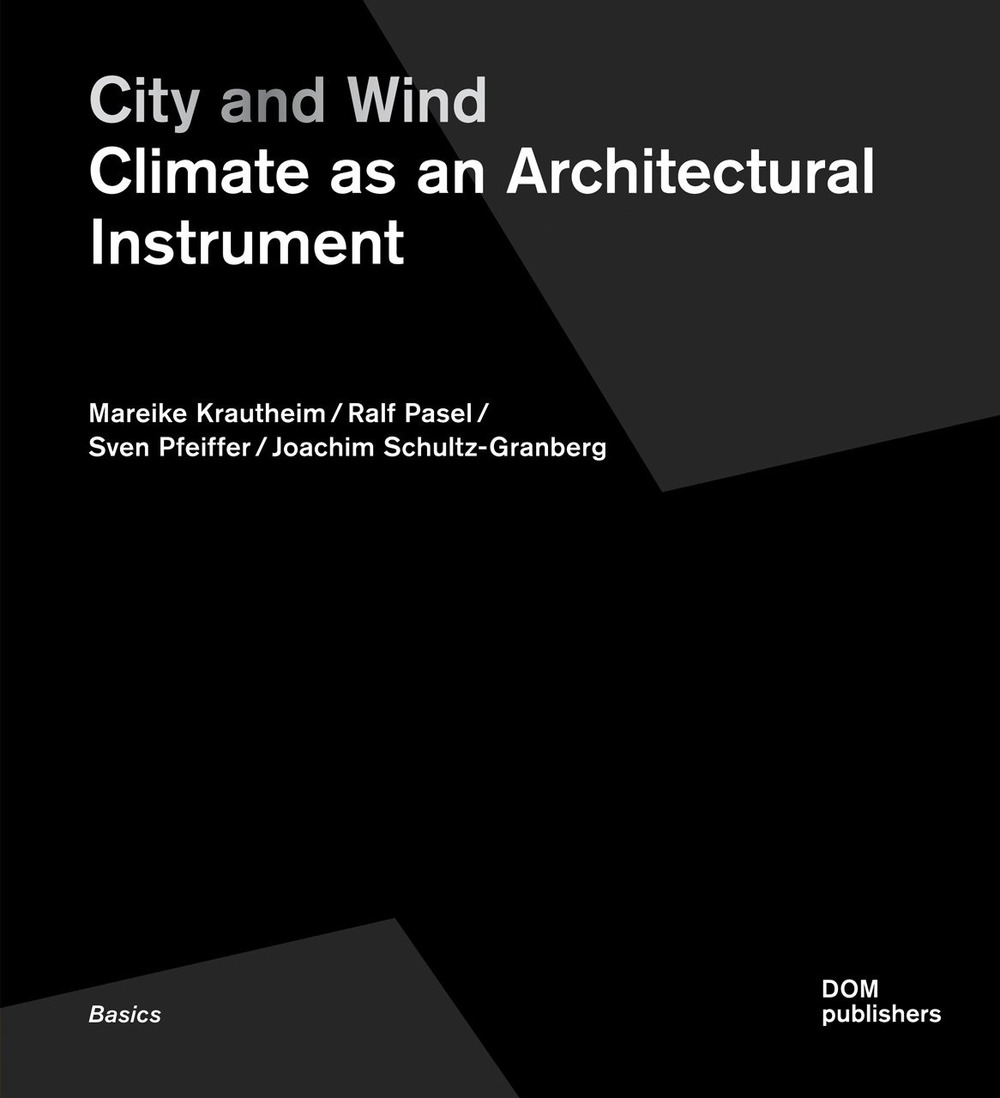 City and wind. Climate as an architectural instrument