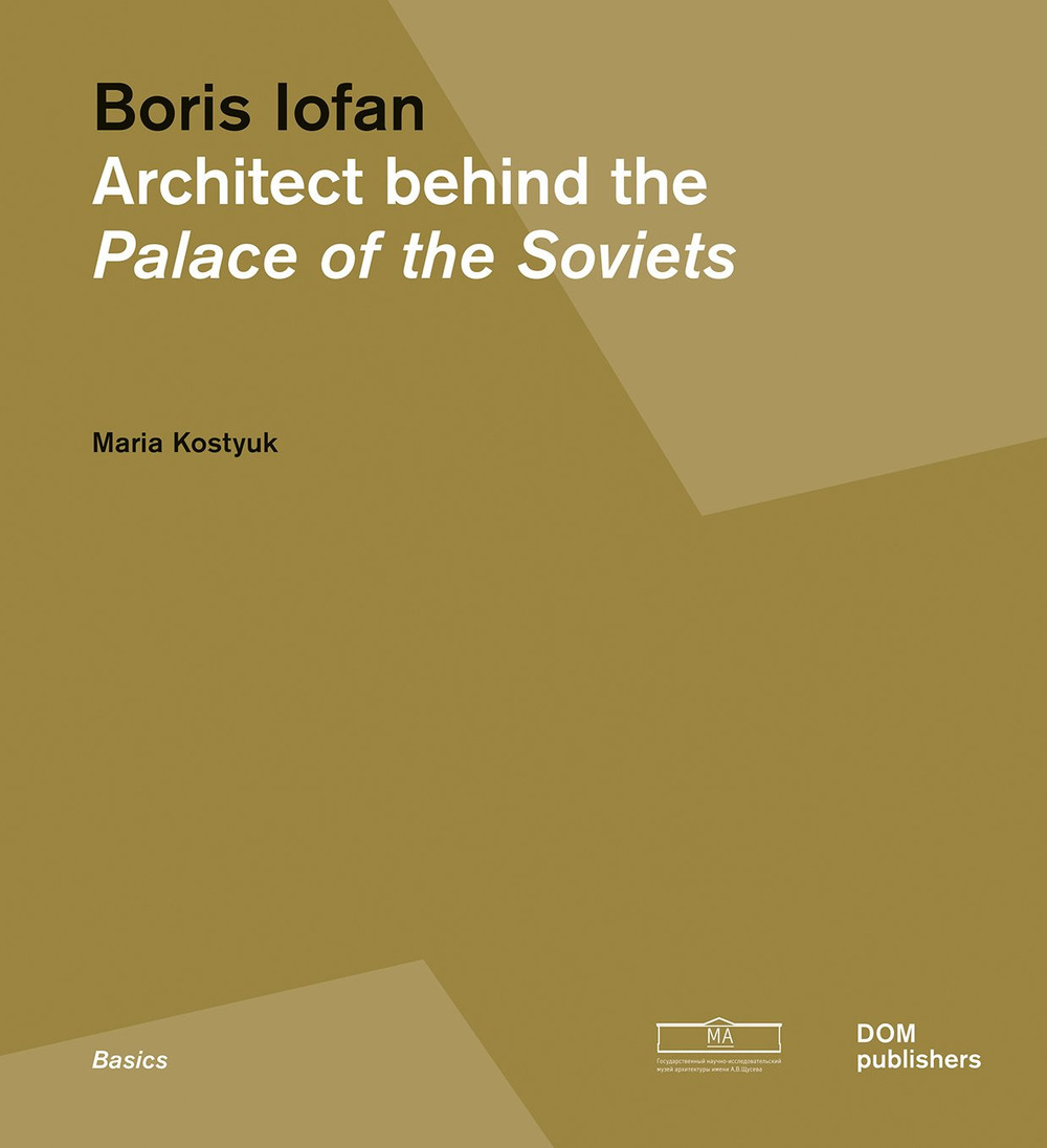 Boris Iofan. Architect behind the Palace of the Soviets