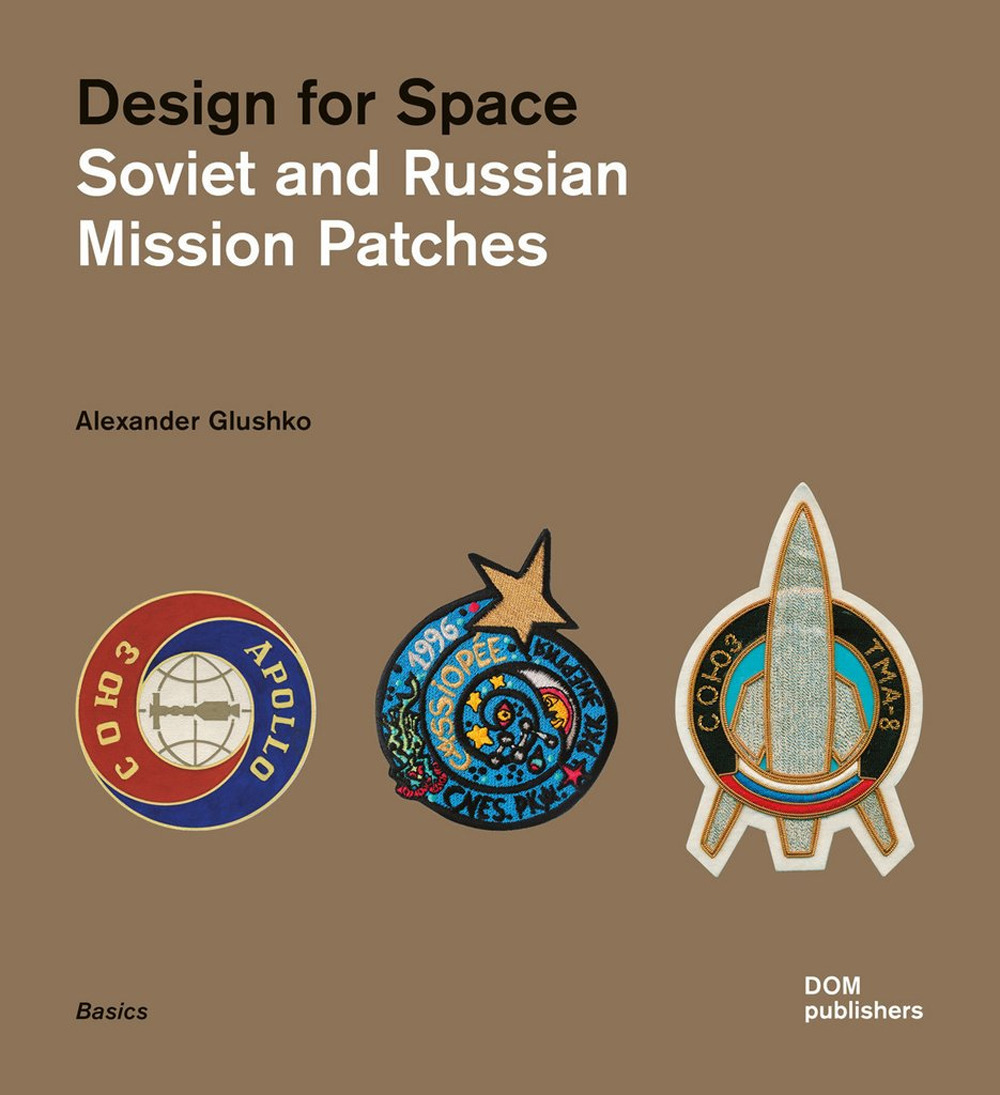 Design for space. Soviet and Russian mission patches