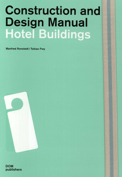 Hotel buildings. Construction and design manual