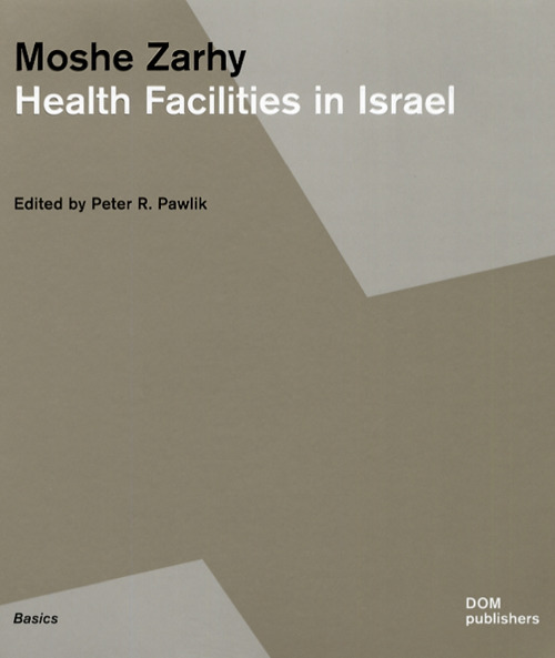 Moshe Zarhy. Health facilities in Israel