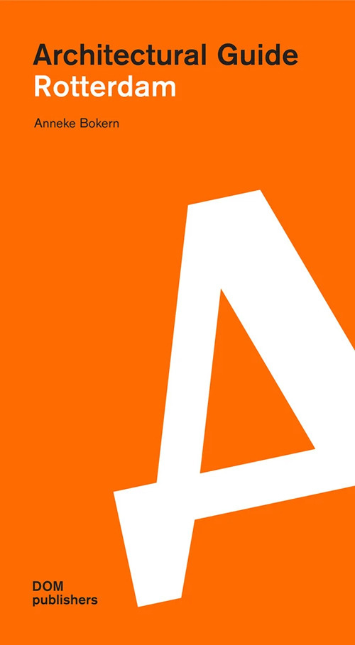 Rotterdam. Architectural guide