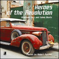 Heroes of the revolution. American cars and cuban beats