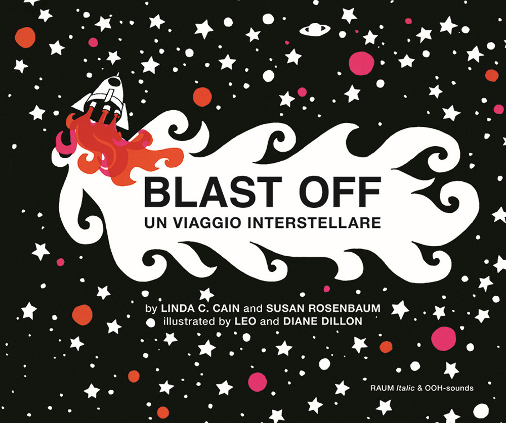 Blast off. Un viaggio interstellare. Ediz. italiana e inglese