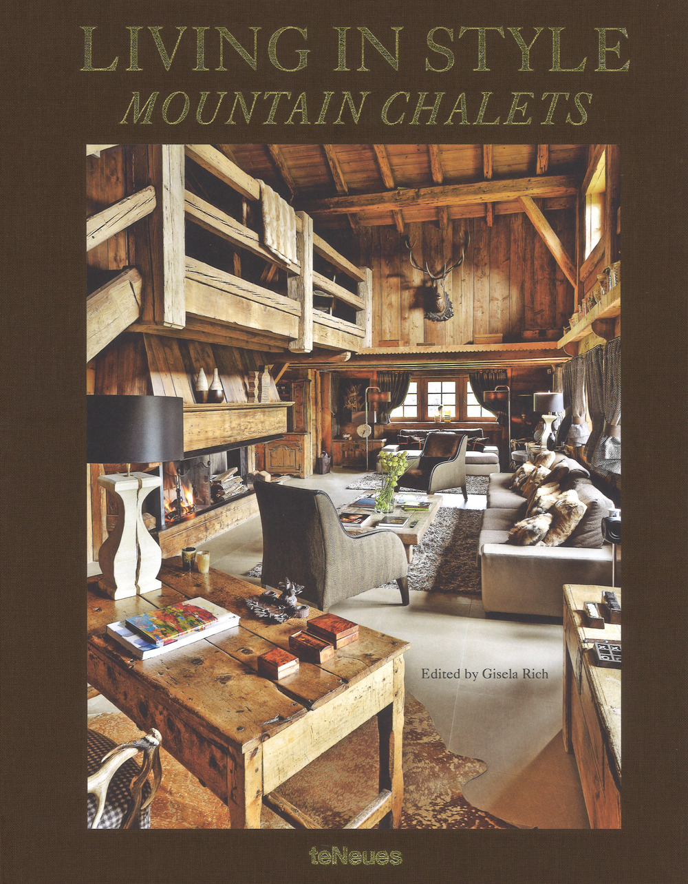 Living in style mountain chalets. Ediz. inglese, tedesca e francese