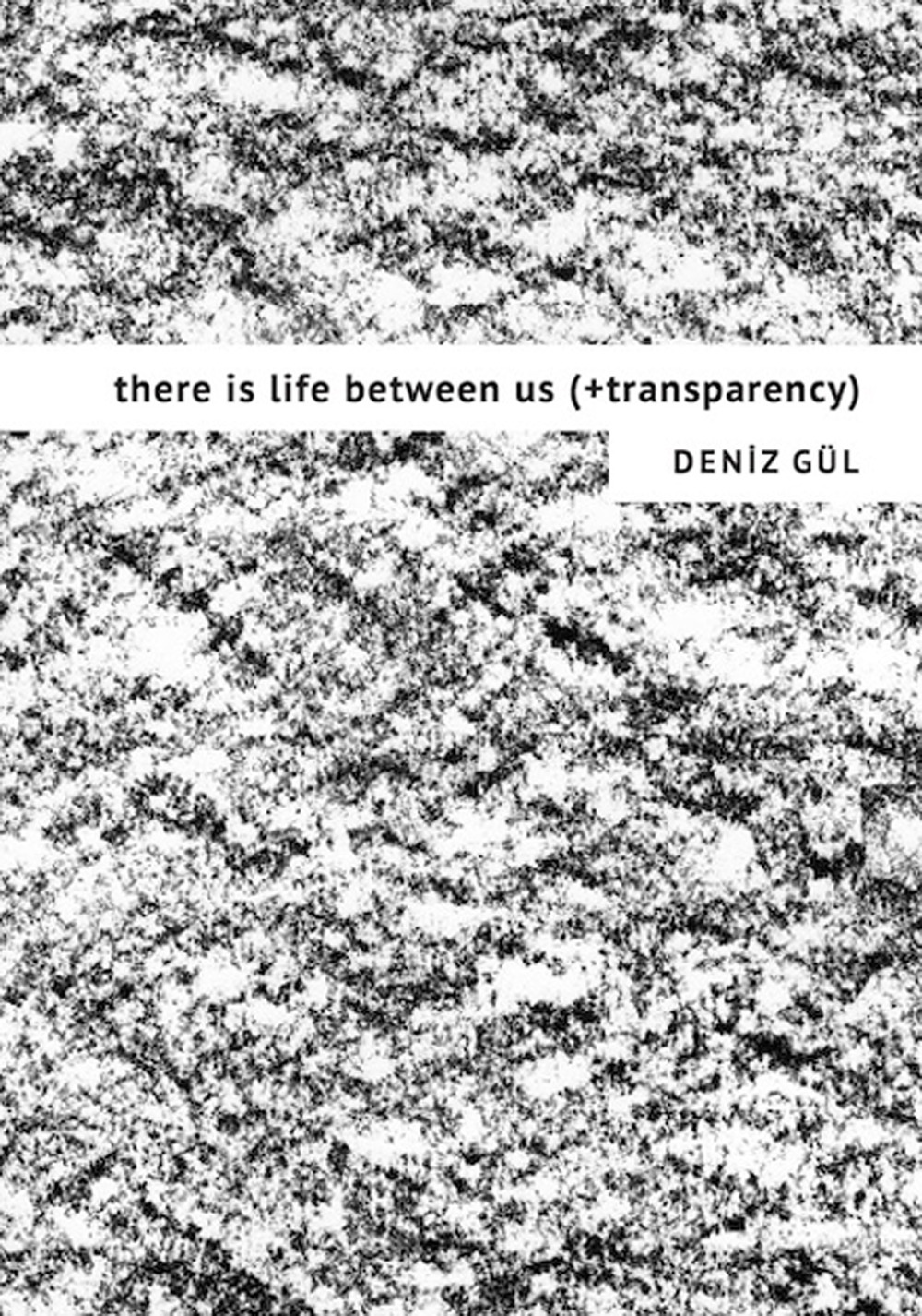 There is life between us (+transparency)