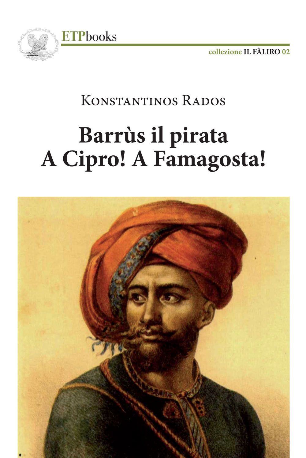 Barrus il pirata. A Cipro! A Famagosta!