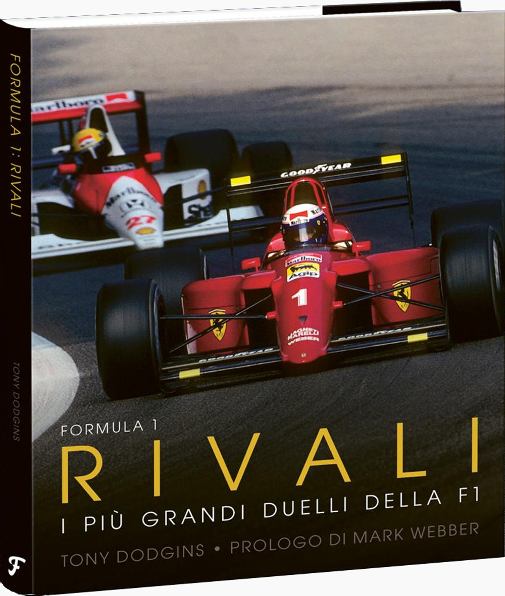 Formula 1: rivali. I più grandi duelli della F1